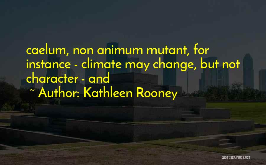 Caelum Quotes By Kathleen Rooney