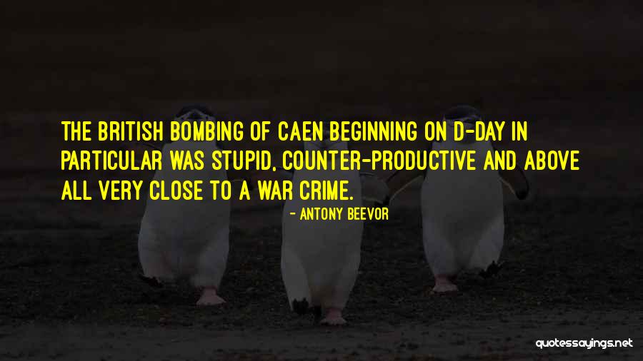 Caen Quotes By Antony Beevor Caen Quotes By Antony Beevor