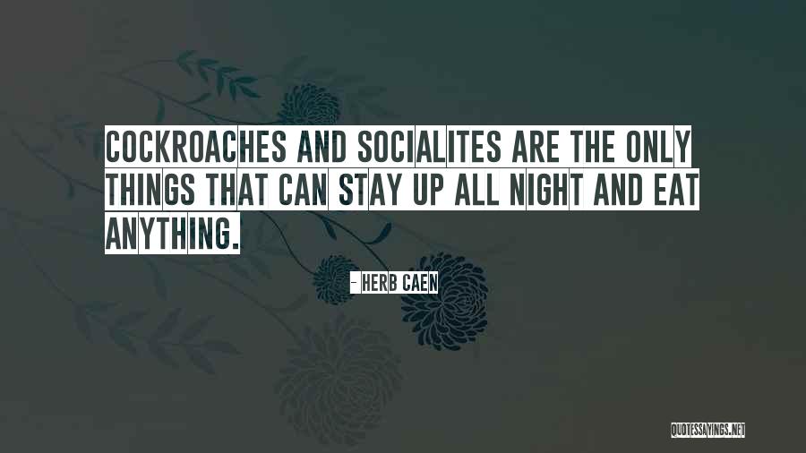 Caen Quotes By Herb Caen Caen Quotes By Herb Caen