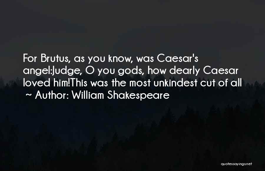 Caesar And Brutus Quotes By William Shakespeare