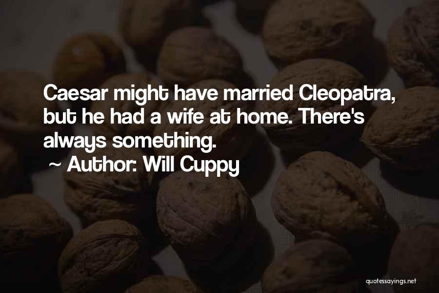 Caesar And Cleopatra Quotes By Will Cuppy