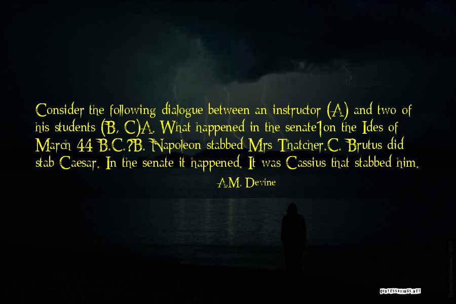 Caesar And The Ides Of March Quotes By A.M. Devine Caesar And The Ides Of March Quotes By A.M. Devine