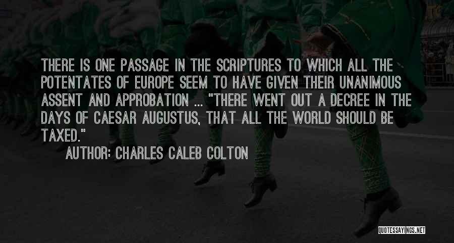 Caesar Augustus Quotes By Charles Caleb Colton