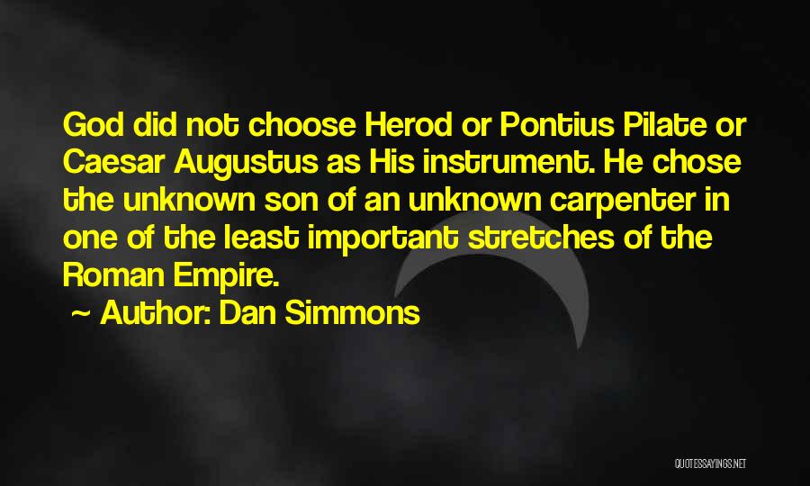 Caesar Augustus Quotes By Dan Simmons