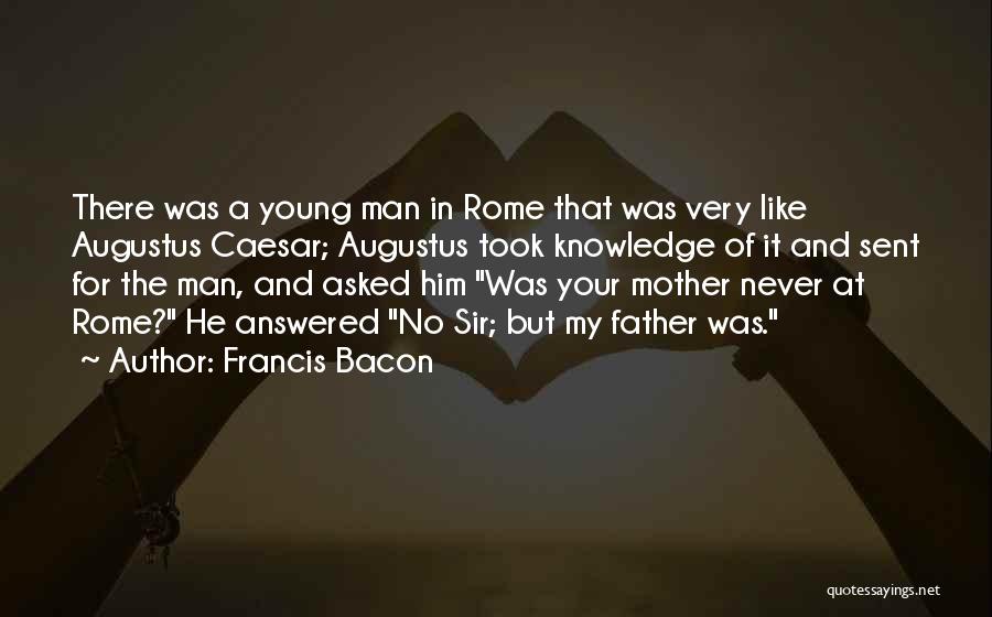 Caesar Augustus Quotes By Francis Bacon