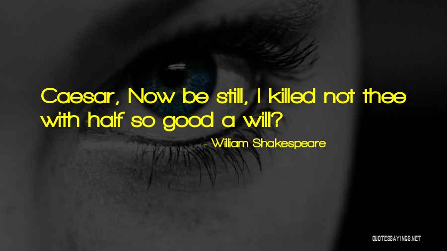 Caesar From Brutus In Julius Caesar Quotes By William Shakespeare