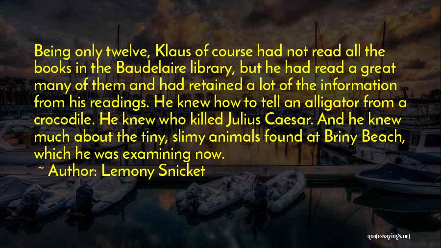 Caesar In Julius Caesar Quotes By Lemony Snicket