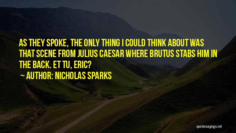 Caesar In Julius Caesar Quotes By Nicholas Sparks