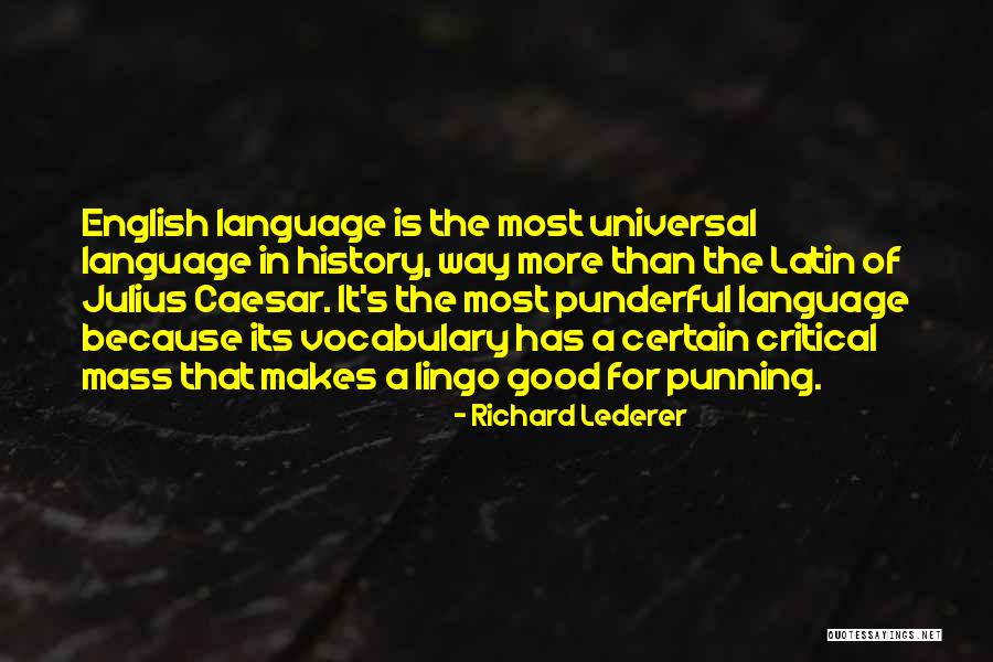 Caesar In Julius Caesar Quotes By Richard Lederer