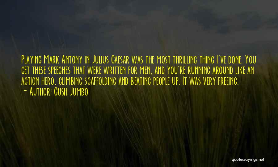 Caesar Quotes By Cush Jumbo