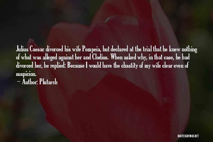 Caesar's Wife Quotes By Plutarch