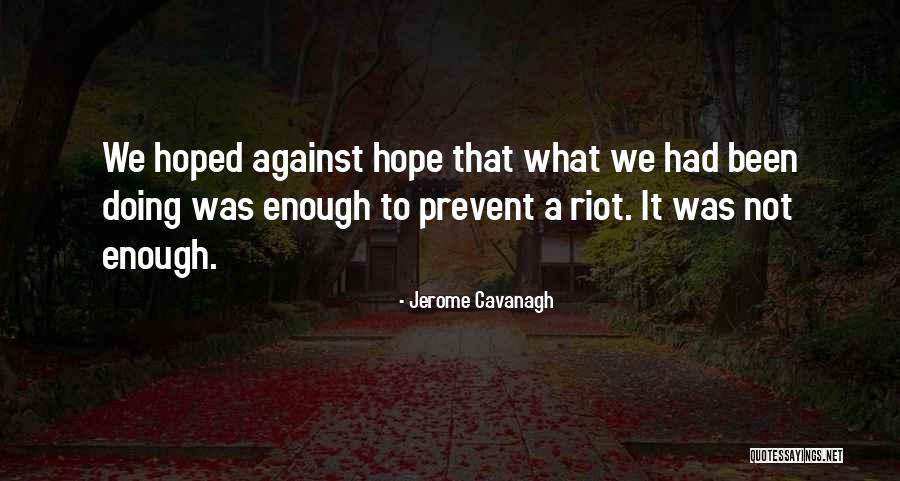 Caetana Says Quotes By Jerome Cavanagh