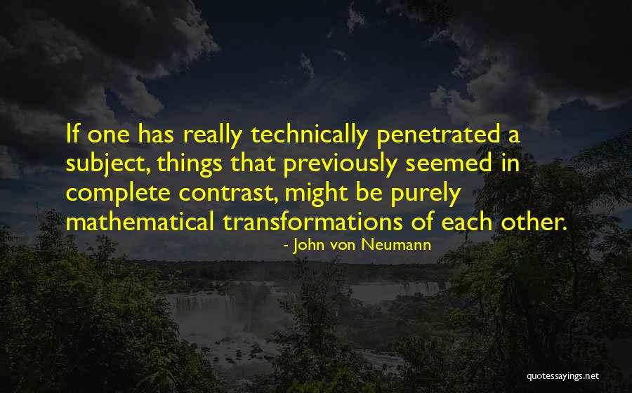 Caetana Says Quotes By John Von Neumann