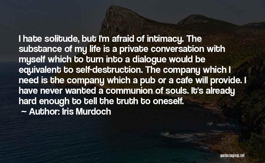 Cafe Life Quotes By Iris Murdoch