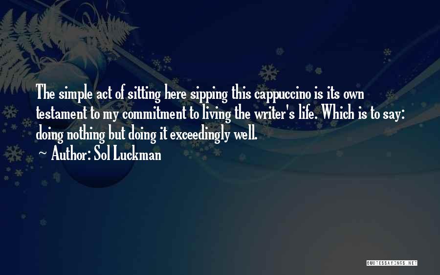 Cafe Life Quotes By Sol Luckman