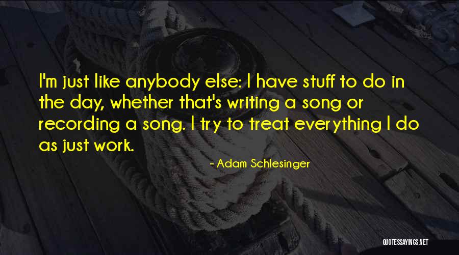 Caferro Academia Quotes By Adam Schlesinger Caferro Academia Quotes By Adam Schlesinger