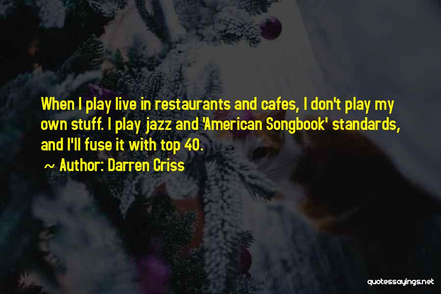 Cafes Quotes By Darren Criss