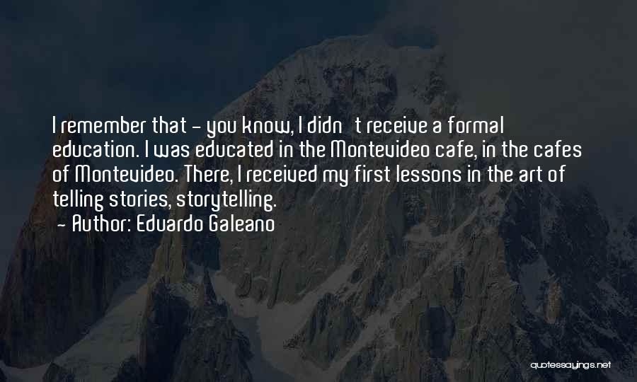 Cafes Quotes By Eduardo Galeano