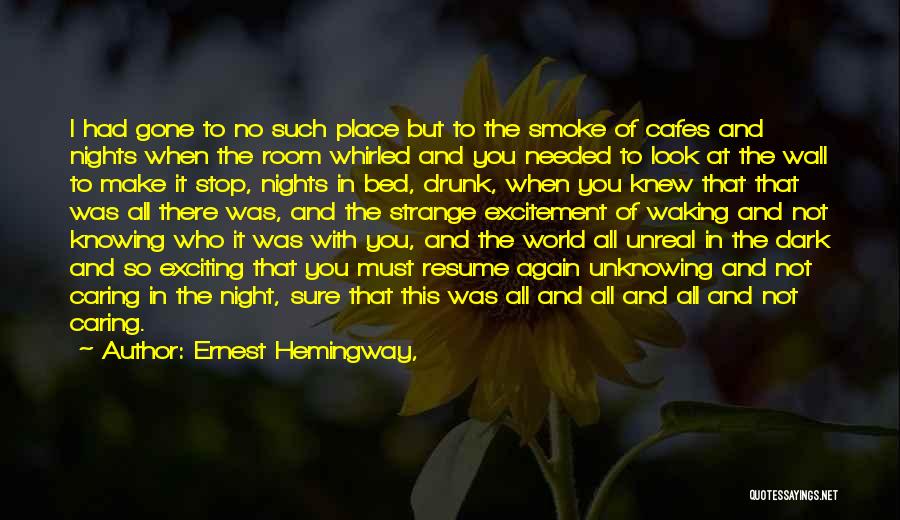 Cafes Quotes By Ernest Hemingway,