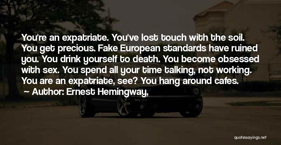 Cafes Quotes By Ernest Hemingway,