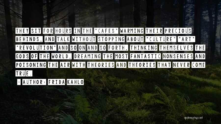 Cafes Quotes By Frida Kahlo