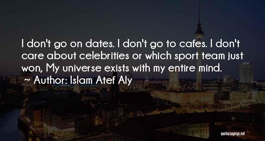 Cafes Quotes By Islam Atef Aly