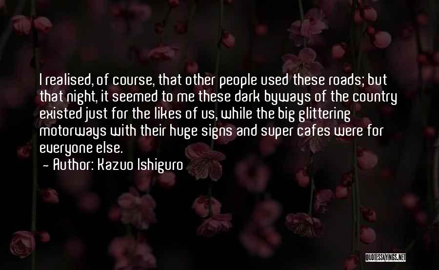 Cafes Quotes By Kazuo Ishiguro