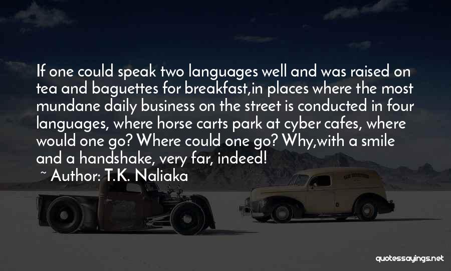 Cafes Quotes By T.K. Naliaka