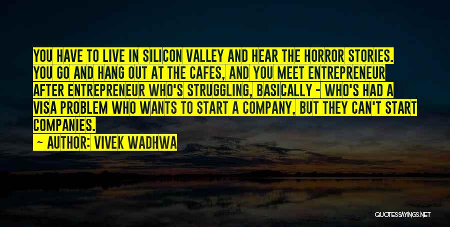 Cafes Quotes By Vivek Wadhwa