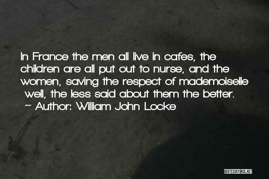 Cafes Quotes By William John Locke