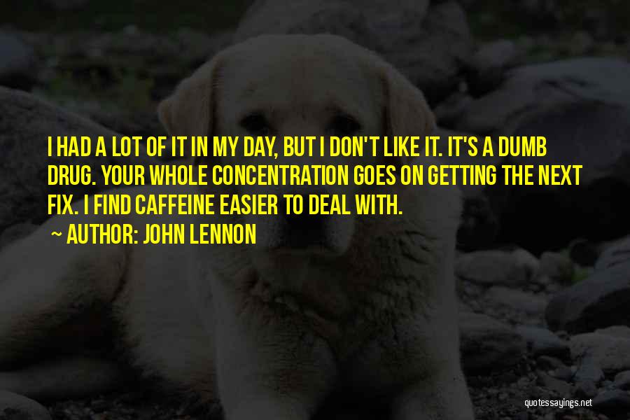 Caffeine Fix Quotes By John Lennon