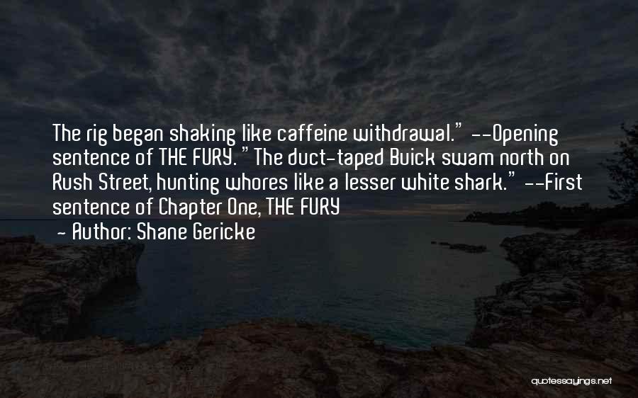 Caffeine Withdrawal Quotes By Shane Gericke