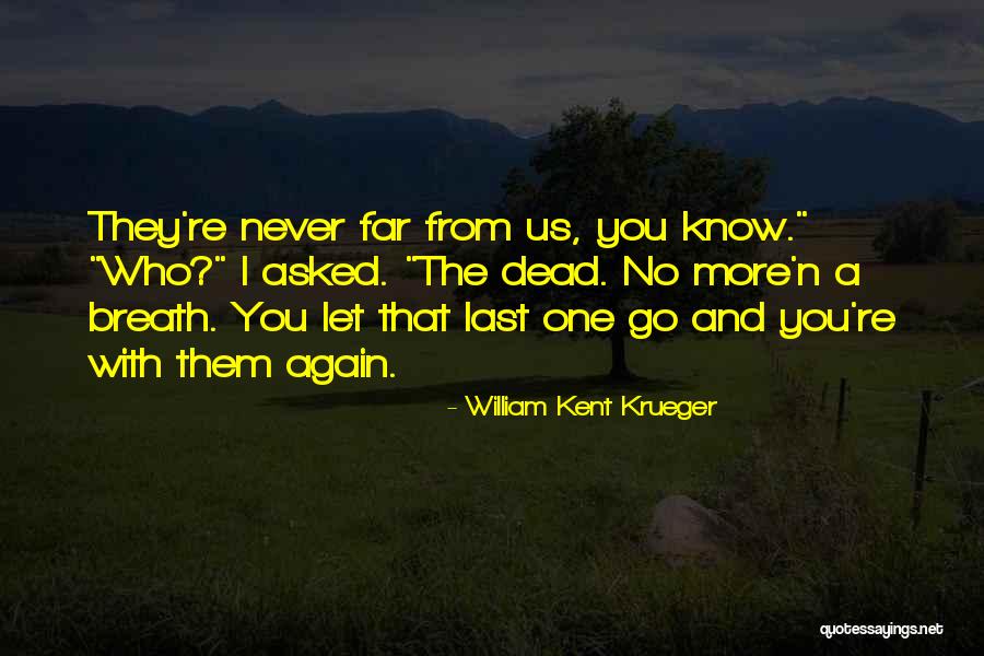 Caffreys Backyard Quotes By William Kent Krueger Caffreys Backyard Quotes By William Kent Krueger
