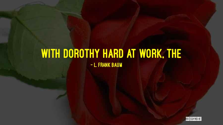 Cafiero Carpentry Quotes By L. Frank Baum Cafiero Carpentry Quotes By L. Frank Baum