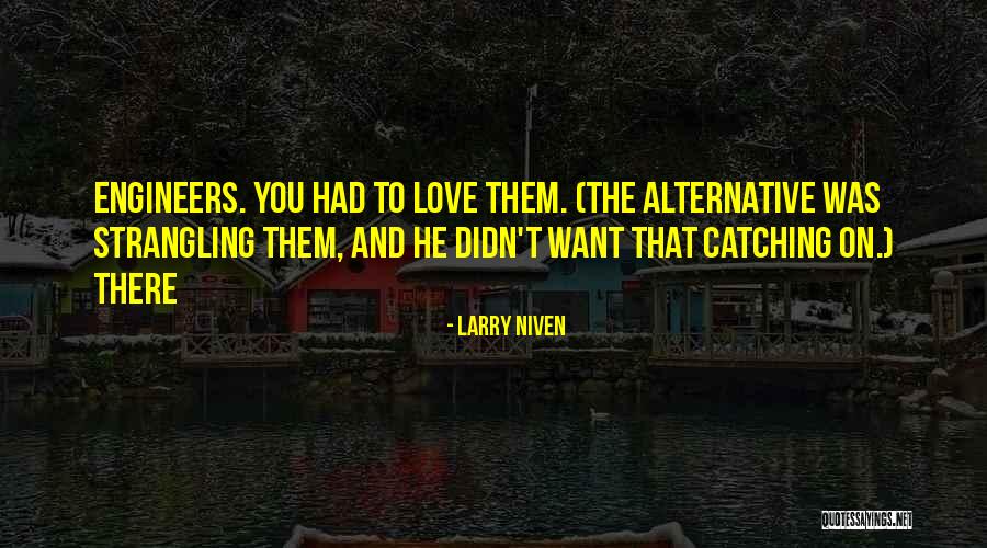 Cagada De Vaca Quotes By Larry Niven Cagada De Vaca Quotes By Larry Niven