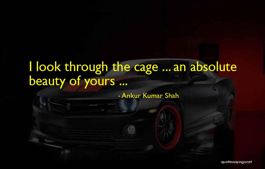 Cage Bird Quotes By Ankur Kumar Shah Cage Bird Quotes By Ankur Kumar Shah