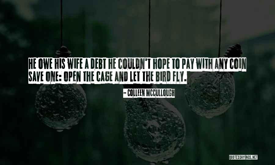 Cage Bird Quotes By Colleen McCullough Cage Bird Quotes By Colleen McCullough