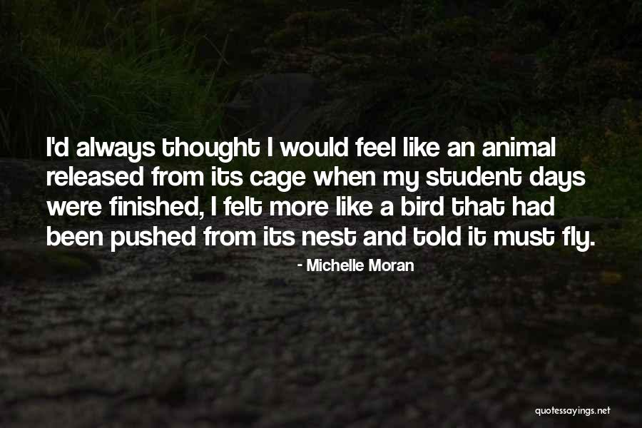Cage Bird Quotes By Michelle Moran Cage Bird Quotes By Michelle Moran