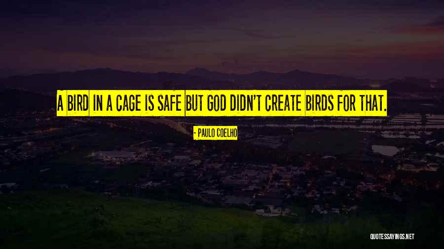 Cage Bird Quotes By Paulo Coelho Cage Bird Quotes By Paulo Coelho