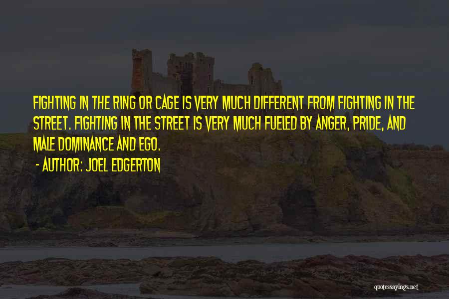 Cage Fighting Quotes By Joel Edgerton