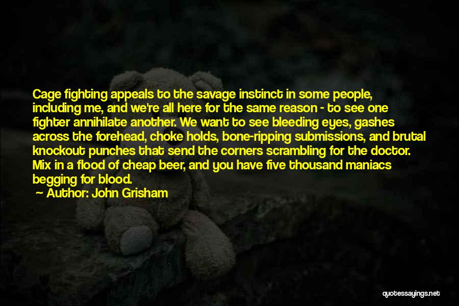 Cage Fighting Quotes By John Grisham