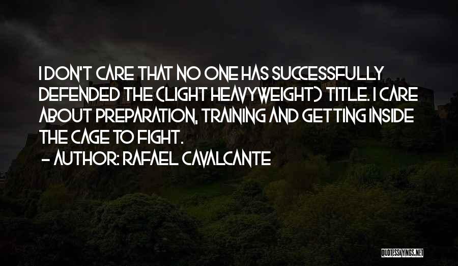 Cage Fighting Quotes By Rafael Cavalcante