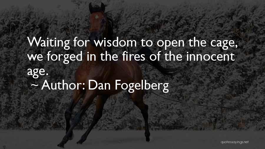 Cage Quotes By Dan Fogelberg