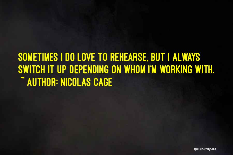 Cage Quotes By Nicolas Cage