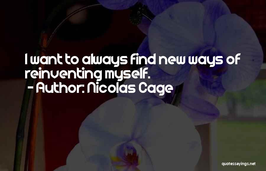 Cage Quotes By Nicolas Cage