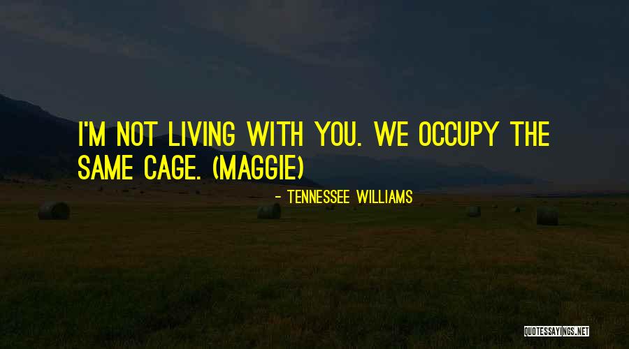 Cage Quotes By Tennessee Williams