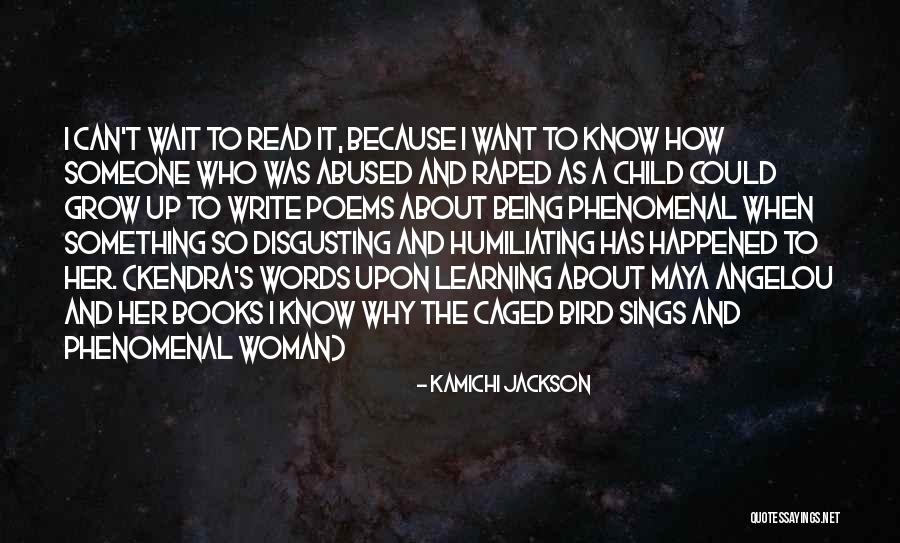 Caged Bird Sings Quotes By Kamichi Jackson