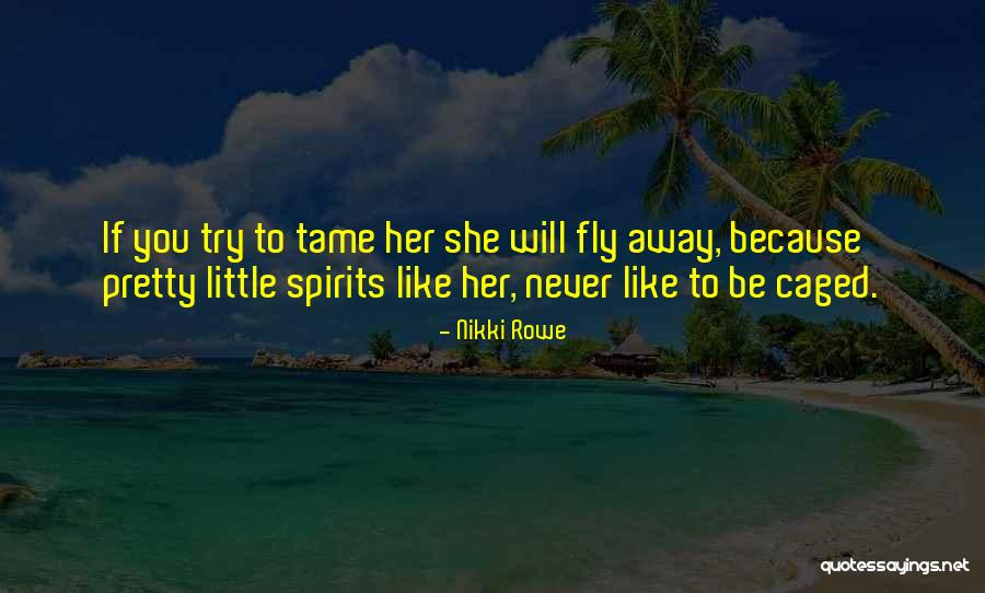 Caged Life Quotes By Nikki Rowe Caged Life Quotes By Nikki Rowe