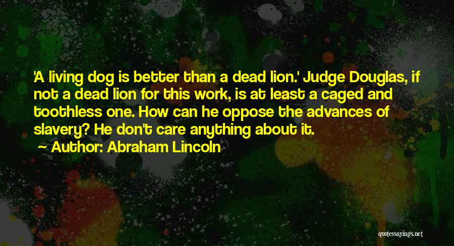 Caged Lion Quotes By Abraham Lincoln