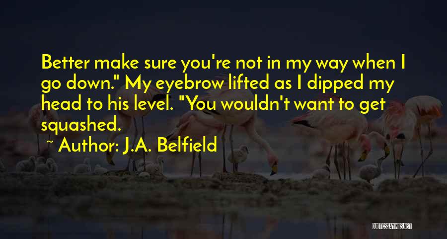 Caged Quotes By J.A. Belfield